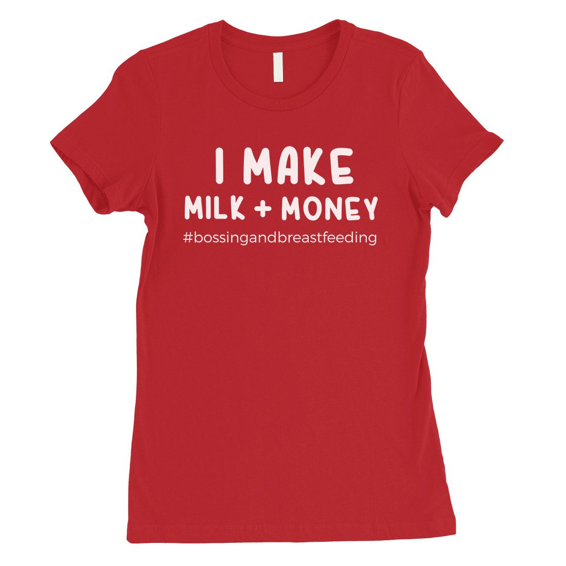 Make Milk Money Womens Funny Saying Mothers Day Shirt Best Mom Gift