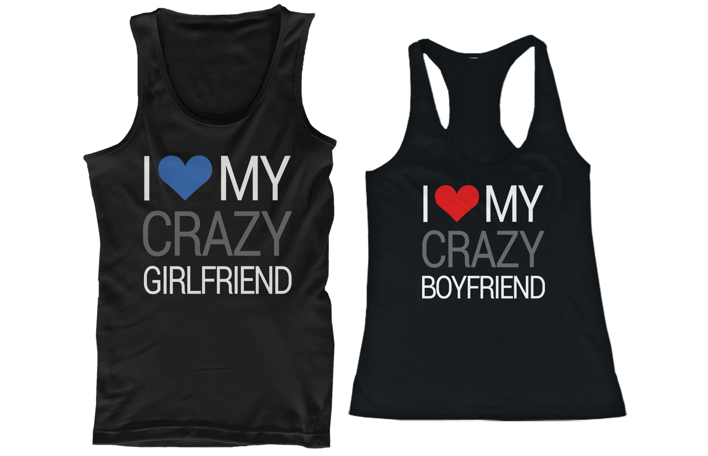 I Love My Crazy Boyfriend and Girlfriend Matching Tank Tops for Couples