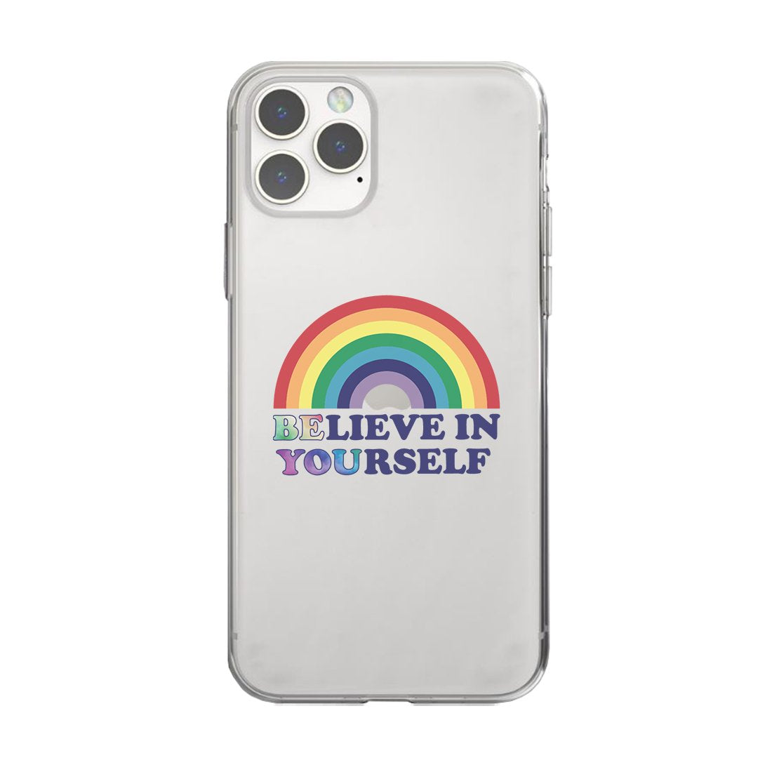 LGBT Be You Believe Rainbow Clear Phone Case
