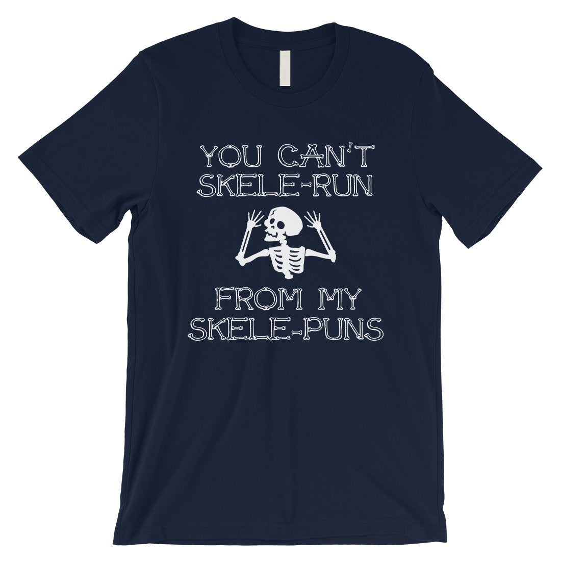 You Can't Skelerun From My Skelepuns Funny Halloween Mens T-Shirt