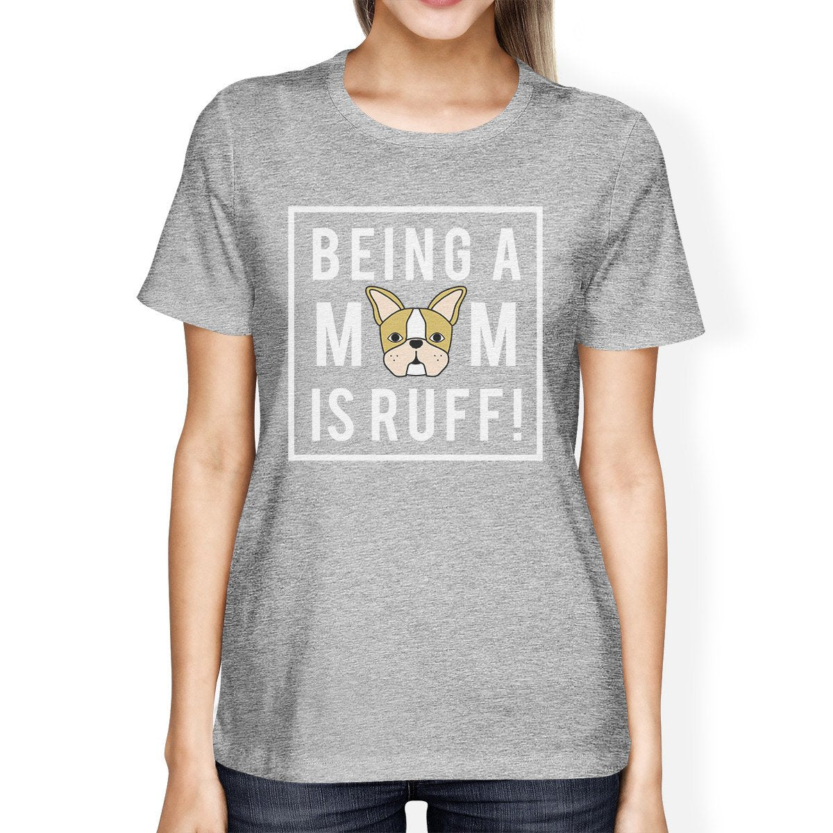 Being A Mom Is Ruff Women's Gray Cute Graphic T Shirt For Dog Moms