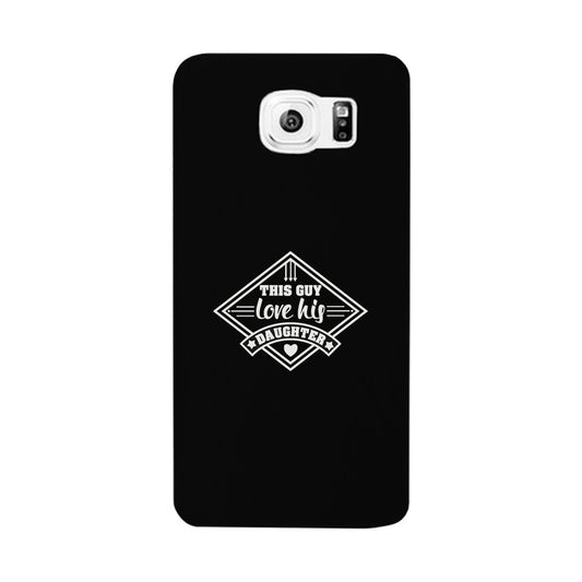 This Guy Love His Daughter Black Phone Case