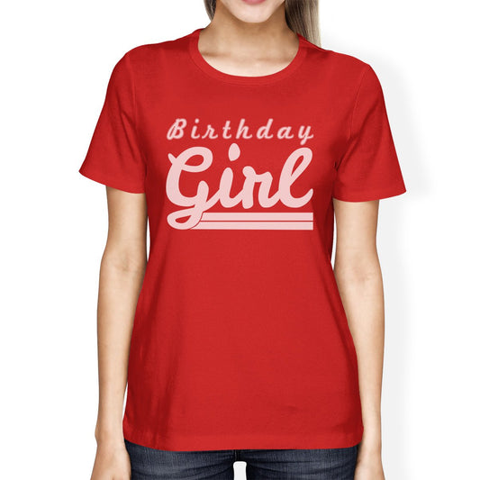 Birthday Girl Womens Red Shirt