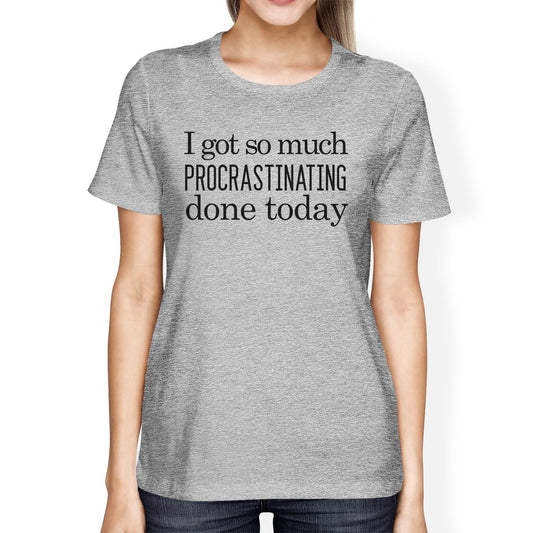 Procrastinating Done Today Womens Gray Shirt