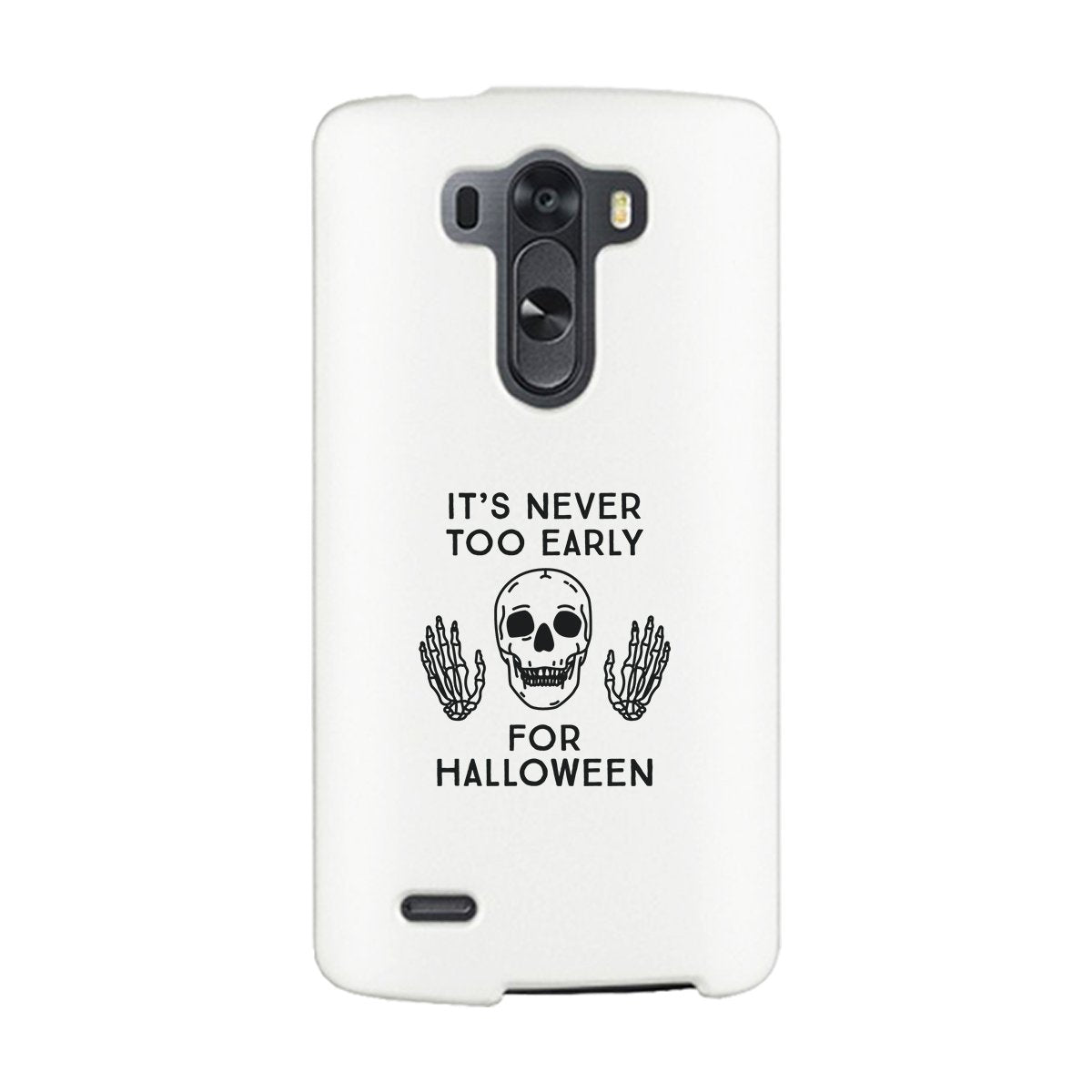 It's Never Too Early For Halloween White Phone Case