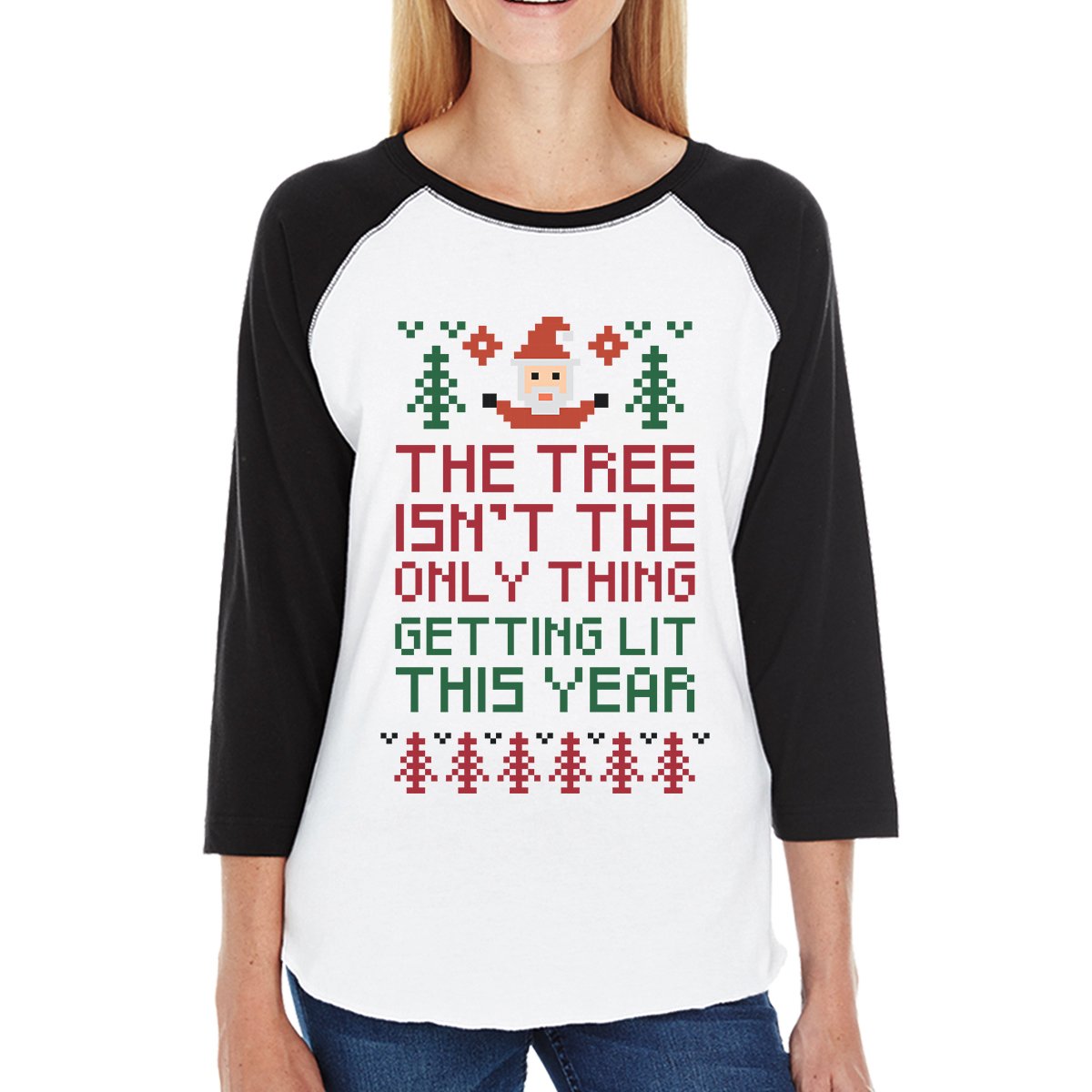 The Tree Is Not The Only Thing Getting Lit This Year Womens Black And White Baseball Shirt