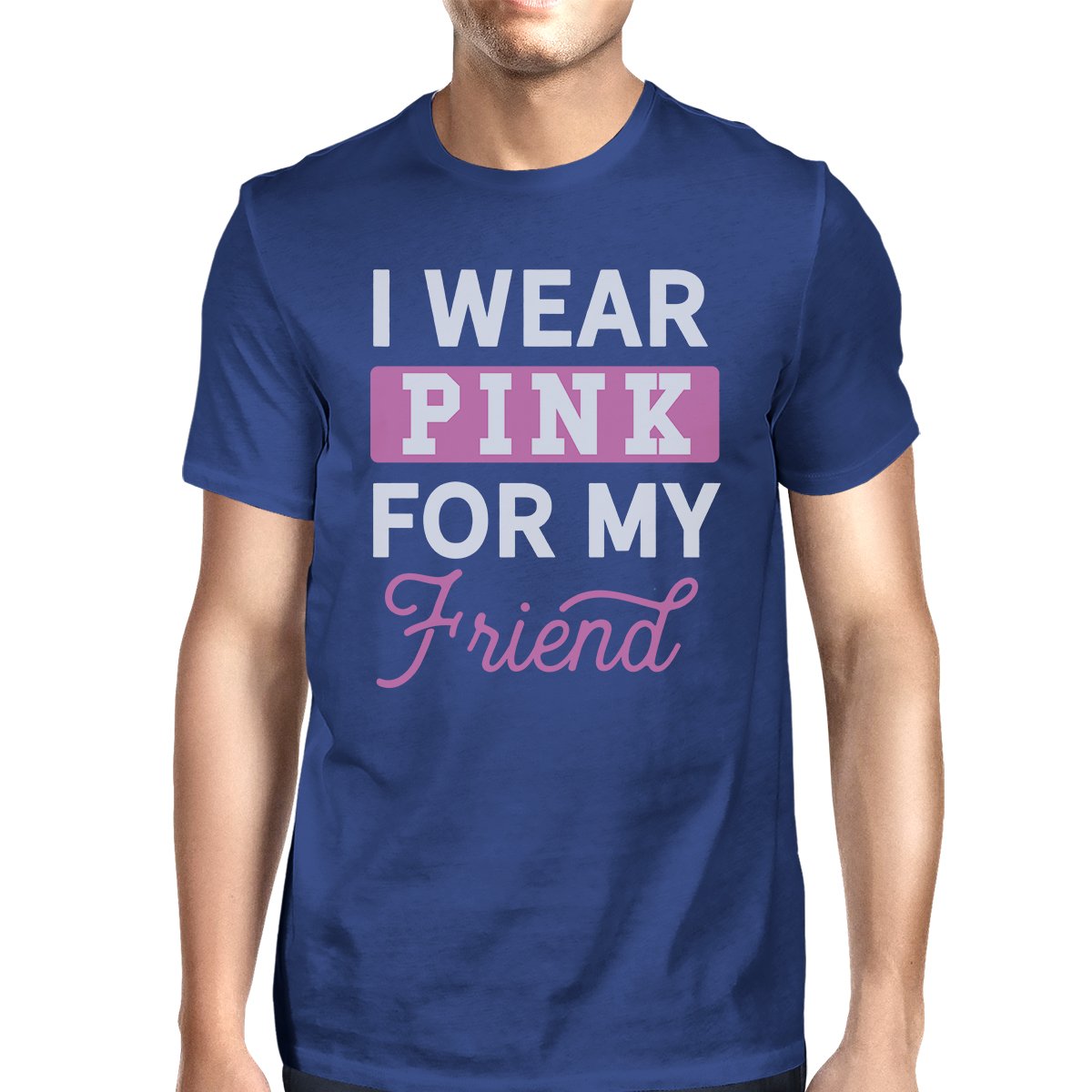 I Wear Pink For My Friend Mens Shirt