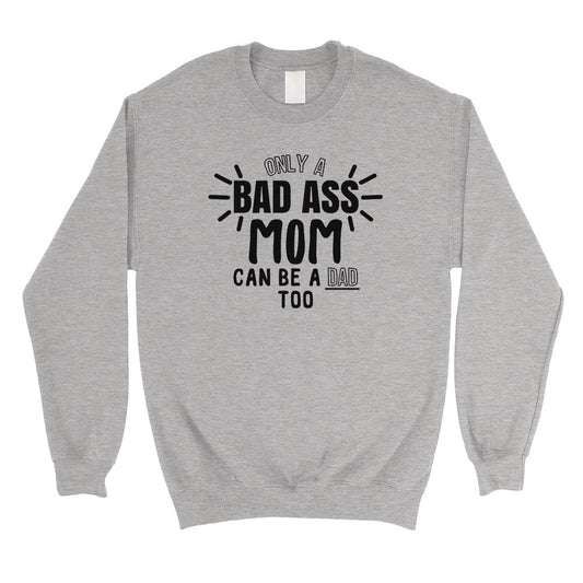 Bad Ass Mom Sweatshirt Mother's Day Gift Unisex Crewneck Sweatshirt